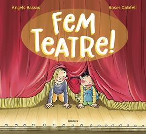 FEM TEATRE! | 9788424671976 | BASSAS, ÀNGELS | Llibreria Aqualata | Comprar libros en catalán y castellano online | Comprar libros Igualada