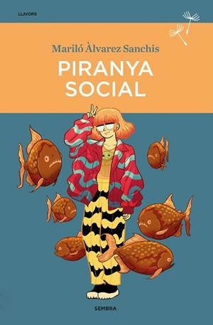 PIRANYA SOCIAL | 9788416698745 | ÀLVAREZ SANCHIS, MARILÓ | Llibreria Aqualata | Comprar llibres en català i castellà online | Comprar llibres Igualada