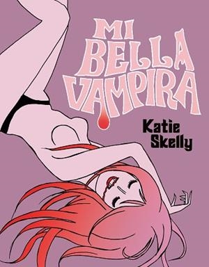 MI BELLA VAMPIRA | 9788494425714 | SKELLY, KATIE | Llibreria Aqualata | Comprar libros en catalán y castellano online | Comprar libros Igualada