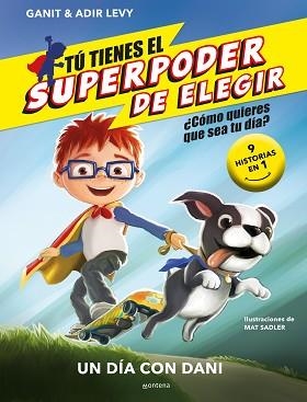 TÚ TIENES EL SUPERPODER DE ELEGIR - UN DÍA CON DANI | 9788418594762 | LEVY, GANIT & ADIR | Llibreria Aqualata | Comprar llibres en català i castellà online | Comprar llibres Igualada