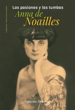 PASIONES Y LAS TUMBAS, LAS | 9788478398324 | DE NOAILLES, ANNA | Llibreria Aqualata | Comprar libros en catalán y castellano online | Comprar libros Igualada