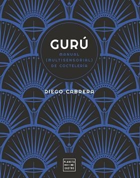 GURÚ | 9788408254591 | CABRERA, DIEGO | Llibreria Aqualata | Comprar libros en catalán y castellano online | Comprar libros Igualada