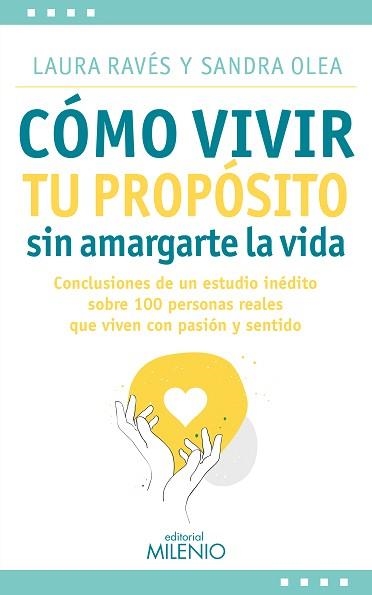 CÓMO VIVIR TU PROPÓSITO SIN AMARGARTE LA VIDA | 9788497439572 | RAVÉS VILÀ, LAURA / OLEA MARTÍ, SANDRA | Llibreria Aqualata | Comprar libros en catalán y castellano online | Comprar libros Igualada