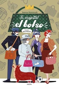 SU MAJESTAD EL BOLSO | 9788418184994 | WÓJCICKI, ADAM / BOJANCZYK, JOANNA | Llibreria Aqualata | Comprar libros en catalán y castellano online | Comprar libros Igualada