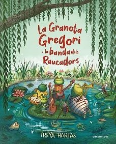 GRANOTA GREGORI I LA BANDA DELS RAUCADORS, LA | 9788413561813 | HARTAS, FREYA | Llibreria Aqualata | Comprar libros en catalán y castellano online | Comprar libros Igualada