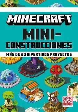 MINECRAFT MINICONSTRUCCIONES. MÁS DE 20 DIVERTIDOS PROYECTOS | 9788418774072 | AB, MOJANG | Llibreria Aqualata | Comprar llibres en català i castellà online | Comprar llibres Igualada