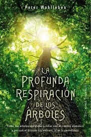 PROFUNDA RESPIRACIÓN DE LOS ÁRBOLES, LA | 9788491118299 | WOHLLEBEN, PETER | Llibreria Aqualata | Comprar libros en catalán y castellano online | Comprar libros Igualada