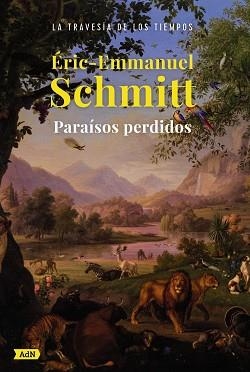 PARAÍSOS PERDIDOS (ADN) | 9788413626925 | SCHMITT, ERIC-EMMANUEL | Llibreria Aqualata | Comprar libros en catalán y castellano online | Comprar libros Igualada