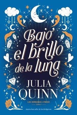 BAJO EL BRILLO DE LA LUNA (LAS HERMANAS LYNDON 1) | 9788417421496 | QUINN, JULIA | Llibreria Aqualata | Comprar llibres en català i castellà online | Comprar llibres Igualada