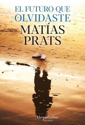 FUTURO QUE OLVIDASTE, EL | 9788491397472 | PRATS, MATÍAS | Llibreria Aqualata | Comprar llibres en català i castellà online | Comprar llibres Igualada