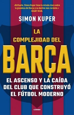 COMPLEJIDAD DEL BARÇA, LA | 9788412417913 | KUPER, SIMON | Llibreria Aqualata | Comprar libros en catalán y castellano online | Comprar libros Igualada