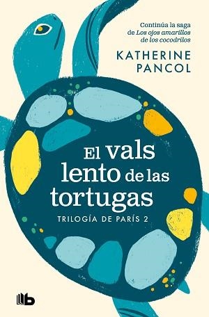 VALS LENTO DE LAS TORTUGAS, EL (TRILOGÍA DE PARÍS 2) | 9788413144641 | PANCOL, KATHERINE | Llibreria Aqualata | Comprar libros en catalán y castellano online | Comprar libros Igualada