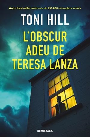 OBSCUR ADEU DE TERESA LANZA, L' | 9788418196393 | HILL, TONI | Llibreria Aqualata | Comprar libros en catalán y castellano online | Comprar libros Igualada
