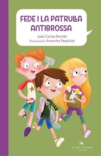 FEDE I LA PATRULLA ANTIBROSSA | 9788418522918 | ROMÁN, JOSÉ CARLOS | Llibreria Aqualata | Comprar libros en catalán y castellano online | Comprar libros Igualada