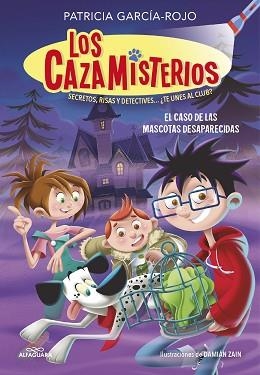 CAZAMISTERIOS 1, LOS. EL CASO DE LAS MASCOTAS DESAPARECIDAS  | 9788420459547 | GARCÍA-ROJO, PATRICIA | Llibreria Aqualata | Comprar libros en catalán y castellano online | Comprar libros Igualada