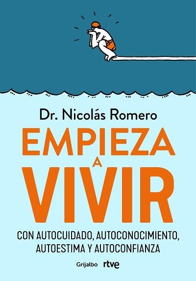 EMPIEZA A VIVIR | 9788418055348 | ROMERO, DR. NICOLÁS/RTVE | Llibreria Aqualata | Comprar libros en catalán y castellano online | Comprar libros Igualada