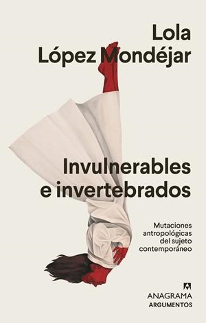 INVULNERABLES E INVERTEBRADOS | 9788433964878 | LÓPEZ MONDÉJAR, LOLA | Llibreria Aqualata | Comprar llibres en català i castellà online | Comprar llibres Igualada