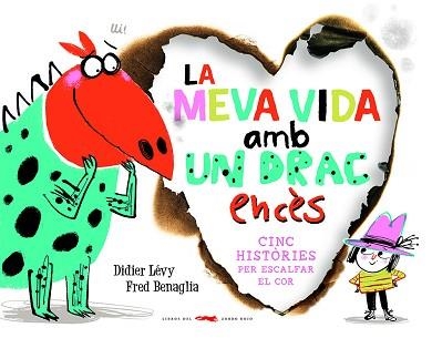 MEVA VIDA AMB UN DRAC ENCÈS, LA | 9788412314489 | LÉVY, DIDIER | Llibreria Aqualata | Comprar libros en catalán y castellano online | Comprar libros Igualada
