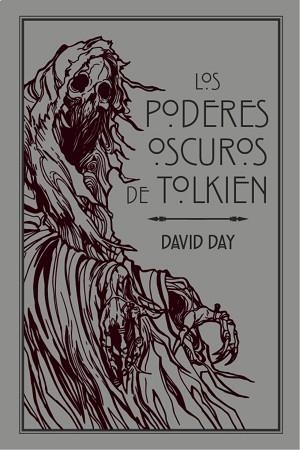 PODERES OSCUROS DE TOLKIEN, LOS | 9788445010396 | DAY, DAVID | Llibreria Aqualata | Comprar libros en catalán y castellano online | Comprar libros Igualada