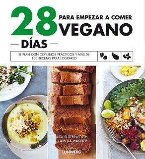 28 DÍAS PARA EMPEZAR A COMER VEGANO | 9788418820243 | BUTTERWORTH, LISA/WASILIEV, AMELIA | Llibreria Aqualata | Comprar llibres en català i castellà online | Comprar llibres Igualada