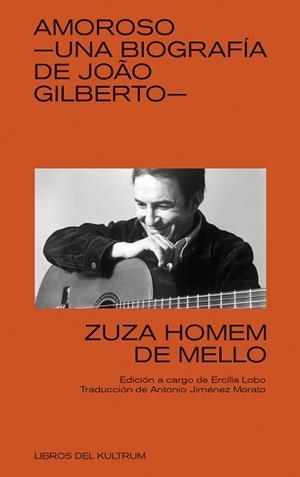 AMOROSO. UNA BIOGRAFIA DE JOÂO GILBERTO | 9788418404191 | HOMEM DE MELLO, ZUZA | Llibreria Aqualata | Comprar libros en catalán y castellano online | Comprar libros Igualada