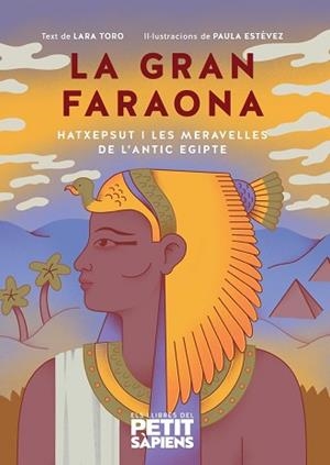 GRAN FARAONA, LA. HATXEPSUT I LES MERAVELLES DE L'ANTIC EGIPTE | 9788418928369 | TORO I LIENAS, LARA | Llibreria Aqualata | Comprar libros en catalán y castellano online | Comprar libros Igualada