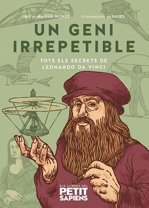 UN GENI IRREPETIBLE. TOTS ELS SECRETS DE LEONARDO DA VINCI | 9788418928352 | MONEO I VILALTA, MÀRIUS | Llibreria Aqualata | Comprar libros en catalán y castellano online | Comprar libros Igualada