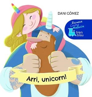 ARRI, UNICORN! | 9788468355382 | GÓMEZ, DANI | Llibreria Aqualata | Comprar libros en catalán y castellano online | Comprar libros Igualada