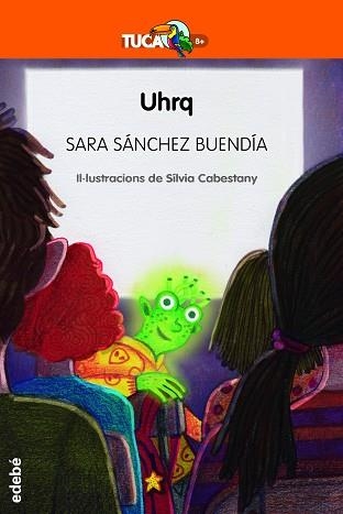 UHRQ (TUCÀ TARONJA) | 9788468356068 | SÁNCHEZ, SARA | Llibreria Aqualata | Comprar libros en catalán y castellano online | Comprar libros Igualada