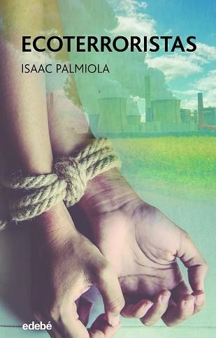 ECOTERRORISTAS | 9788468355597 | PALMIOLA, ISAAC | Llibreria Aqualata | Comprar libros en catalán y castellano online | Comprar libros Igualada