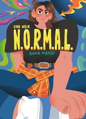 UNA NOIA N.O.R.M.A.L. | 9788466150736 | MANSO, ANNA | Llibreria Aqualata | Comprar libros en catalán y castellano online | Comprar libros Igualada