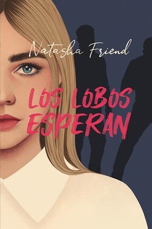 LOBOS ESPERAN, LOS | 9788413923710 | FRIEND, NATASHA | Llibreria Aqualata | Comprar libros en catalán y castellano online | Comprar libros Igualada