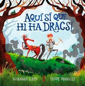 AQUI SI QUE HI HA DRACS! | 9788466150330 | LLOYD, SUSANNAH | Llibreria Aqualata | Comprar libros en catalán y castellano online | Comprar libros Igualada