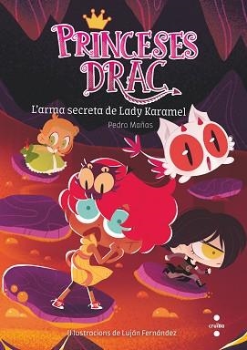 PRINCESES DRAC 13. L'ARMA SECRETA DE LADY KARAMEL | 9788466150798 | MAÑAS, PEDRO | Llibreria Aqualata | Comprar libros en catalán y castellano online | Comprar libros Igualada