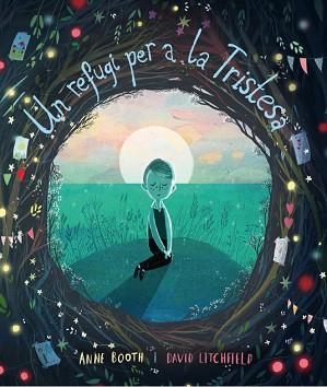 UN REFUGI PER A LA TRISTESA | 9788418762062 | BOOTH, ANNE | Llibreria Aqualata | Comprar libros en catalán y castellano online | Comprar libros Igualada