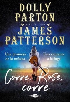 CORRE, ROSE, CORRE | 9788418945205 | PARTON, DOLLY / PATTERSON, JAMES | Llibreria Aqualata | Comprar libros en catalán y castellano online | Comprar libros Igualada