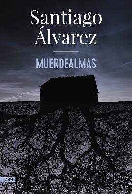 MUERDEALMAS (ADN) | 9788413626901 | ÁLVAREZ, SANTIAGO | Llibreria Aqualata | Comprar libros en catalán y castellano online | Comprar libros Igualada