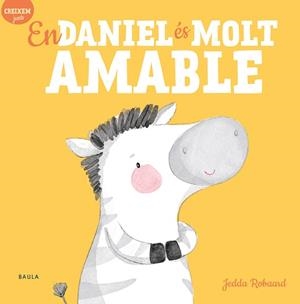 EN DANIEL ÉS MOLT AMABLE | 9788447946822 | ROBAARD, JEDDA | Llibreria Aqualata | Comprar libros en catalán y castellano online | Comprar libros Igualada
