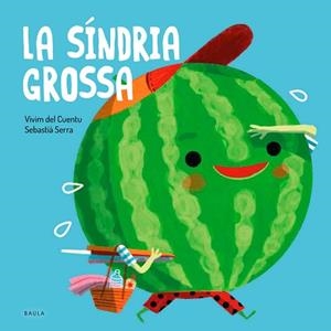 FRUITES I VERDURES 8. LA SÍNDRIA GROSSA | 9788447946587 | VIVIM DEL CUENTU | Llibreria Aqualata | Comprar llibres en català i castellà online | Comprar llibres Igualada