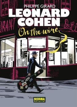 LEONARD COHEN. ON THE WIRE | 9788467951097 | GIRARD | Llibreria Aqualata | Comprar libros en catalán y castellano online | Comprar libros Igualada