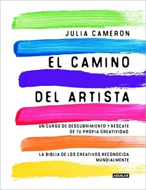 CAMINO DEL ARTISTA, EL (THE ARTIST'S WAY) | 9788403523524 | CAMERON, JULIA | Llibreria Aqualata | Comprar libros en catalán y castellano online | Comprar libros Igualada