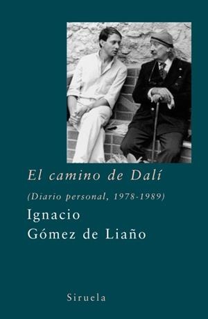 CAMINO DE DALI. DIARIO PERSONAL (LIBROS DEL TIEMPO 185) | 9788478447305 | GOMEZ DE LIAÑO, IGNACIO | Llibreria Aqualata | Comprar llibres en català i castellà online | Comprar llibres Igualada