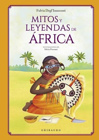 MITOS Y LEYENDAS DE ÁFRICA | 9788412340846 | DEGL’INNOCENTI, FULVIA | Llibreria Aqualata | Comprar llibres en català i castellà online | Comprar llibres Igualada