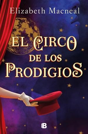 CIRCO DE LOS PRODIGIOS, EL | 9788466670388 | MACNEAL, ELIZABETH | Llibreria Aqualata | Comprar libros en catalán y castellano online | Comprar libros Igualada