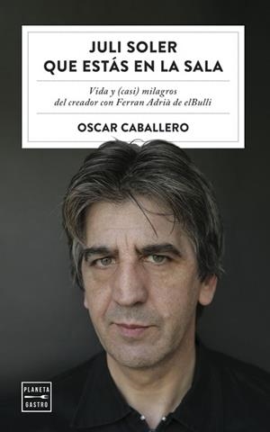 JULI SOLER QUE ESTÁS EN LA SALA | 9788408254577 | CABALLERO, OSCAR | Llibreria Aqualata | Comprar libros en catalán y castellano online | Comprar libros Igualada