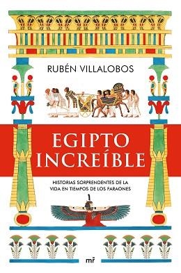 EGIPTO INCREÍBLE | 9788427049888 | VILLALOBOS, RUBÉN | Llibreria Aqualata | Comprar libros en catalán y castellano online | Comprar libros Igualada