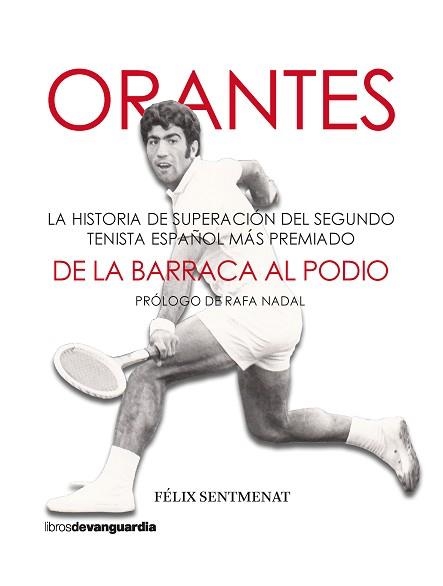 ORANTES: DE LA BARRACA AL PODIO | 9788418604126 | SENTMENAT BERTRAND, FÉLIX | Llibreria Aqualata | Comprar libros en catalán y castellano online | Comprar libros Igualada