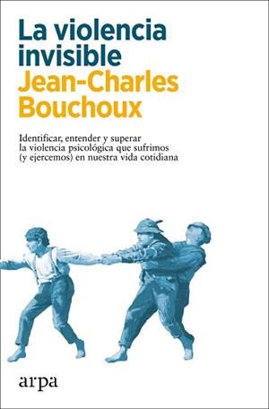 VIOLENCIA INVISIBLE, LA | 9788418741326 | BOUCHOUX, JEAN-CHARLES | Llibreria Aqualata | Comprar llibres en català i castellà online | Comprar llibres Igualada