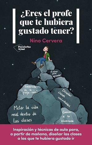 ERES EL PROFE QUE TE HUBIERA GUSTADO TENER? | 9788418927607 | CERVERA, NINO | Llibreria Aqualata | Comprar libros en catalán y castellano online | Comprar libros Igualada