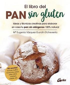 LIBRO DEL PAN SIN GLUTEN, EL | 9788484458821 | VÁZQUEZ-GUNDÍN ETCHEVERRÍA, Mª EUGENIA | Llibreria Aqualata | Comprar libros en catalán y castellano online | Comprar libros Igualada
